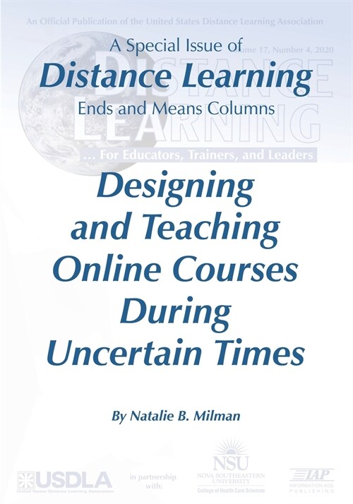 Distance Learning VOL 17 Issue 4, 2020: Designing and Teaching Online Courses During Uncertain Times (Paperback)