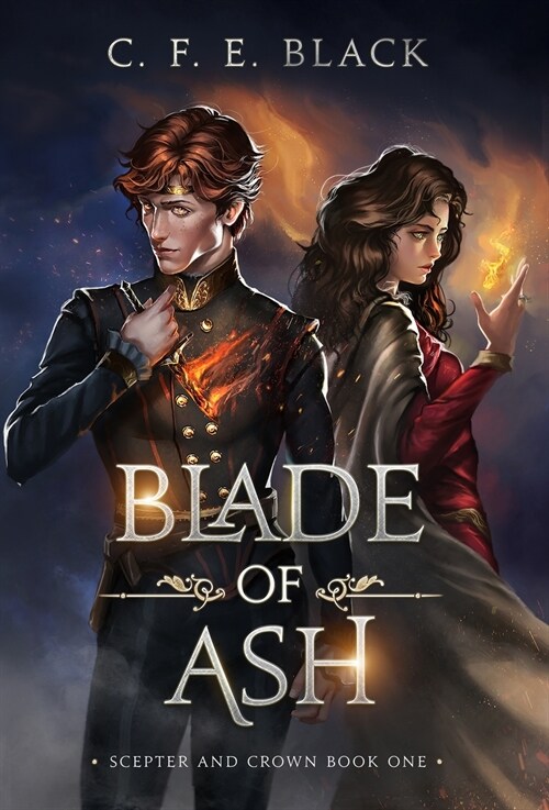 Blade of Ash: Scepter and Crown Book One (Hardcover)