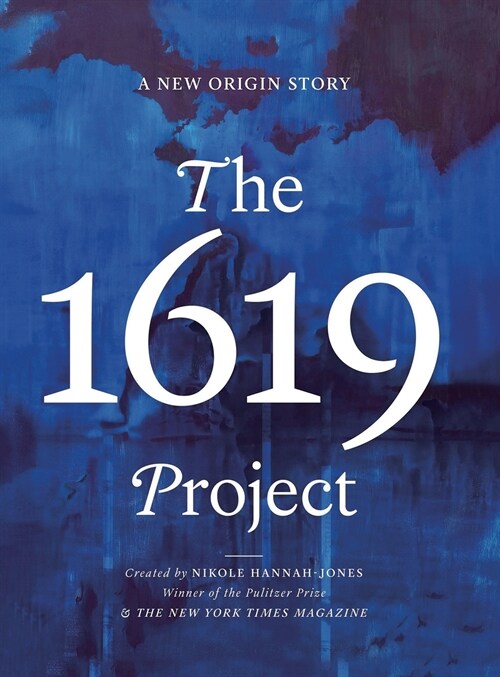 The 1619 Project: A New Origin Story (Hardcover)