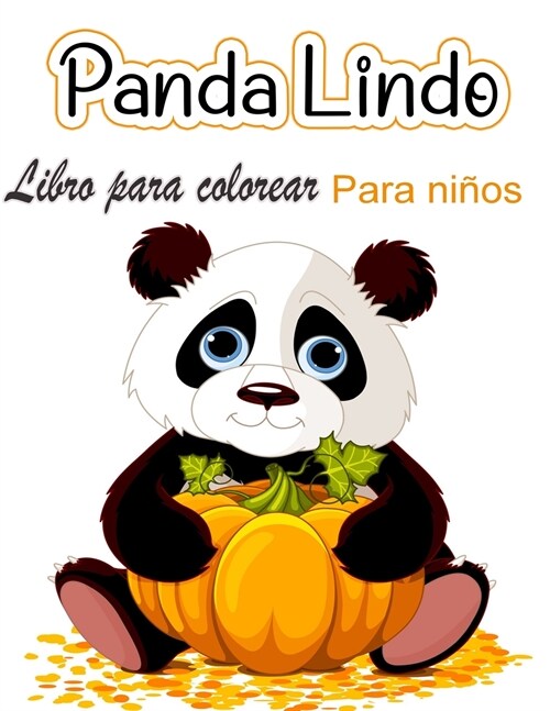 Libro para colorear del lindo panda para ni?s: P?inas para colorear para ni?s que aman a los pandas lindos, regalo para ni?s y ni?s de 2 a 8 a?s (Paperback)