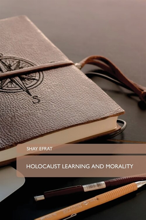 Holocaust Learning and Morality (Paperback)