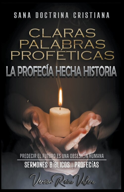 Claras Palabras Prof?icas: La Profec? Hecha Historia (Paperback)