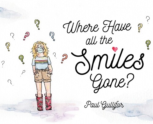 Where Have All the Smiles Gone? (Hardcover)