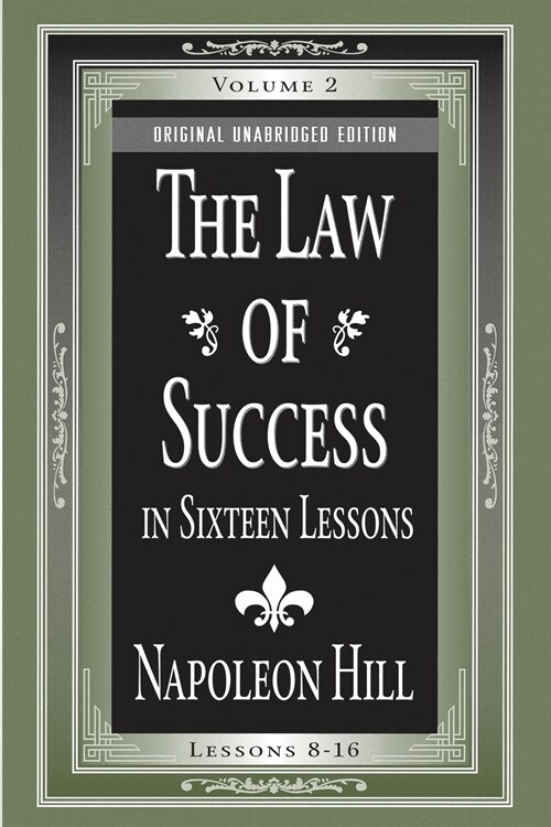 The Law of Success in Sixteen Lessons: Volume 2 (Paperback)