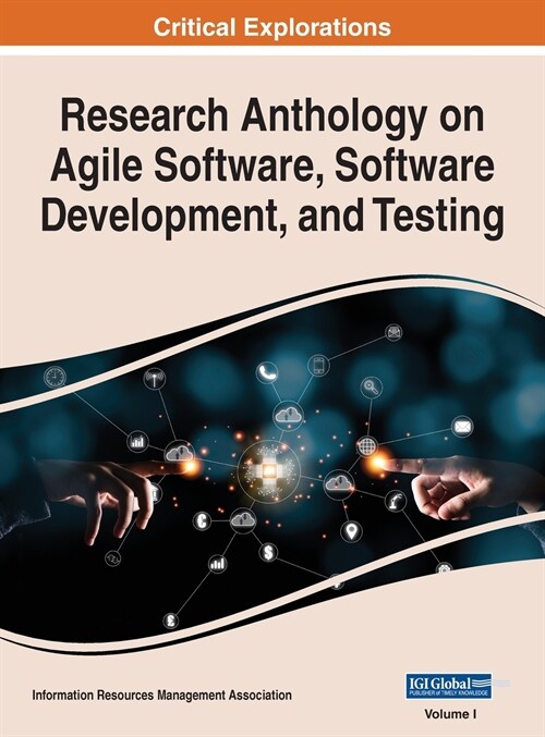 Research Anthology on Agile Software, Software Development, and Testing, VOL 1 (Hardcover)