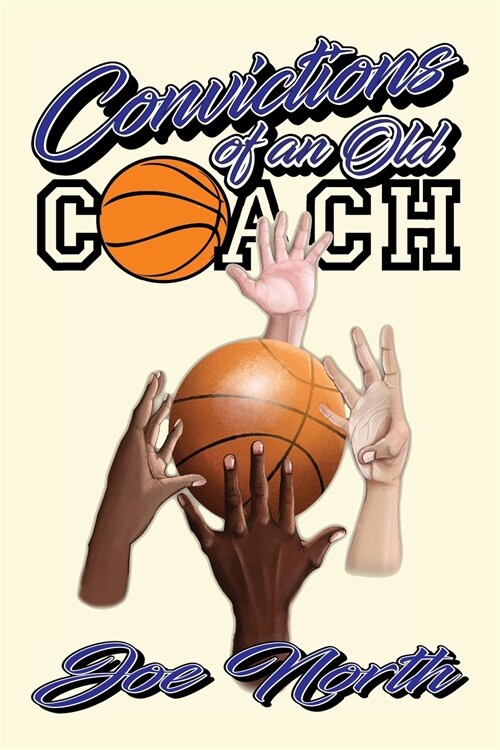 Convictions of an Old Coach (Paperback)