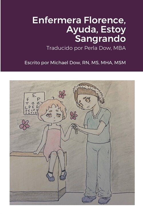 Enfermera Florence, Ayuda, Estoy Sangrando (Paperback)