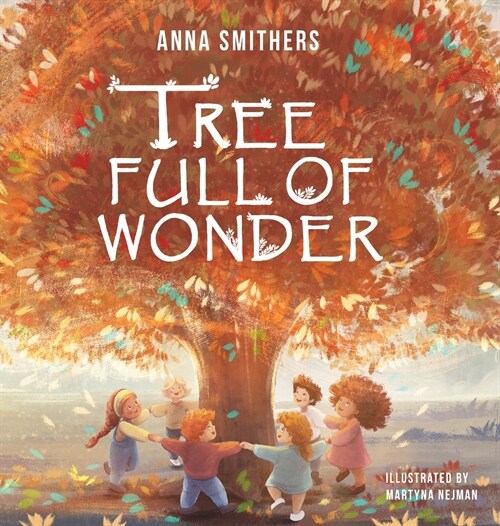 Tree Full of Wonder : An educational, rhyming book about magic of trees for children (Hardcover)