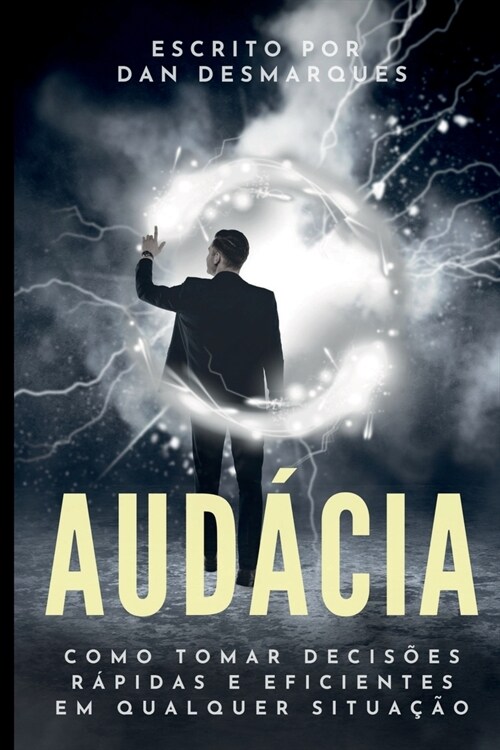 Aud?ia: Como Tomar Decis?s R?idas e Eficientes em Qualquer Situa豫o (Paperback)