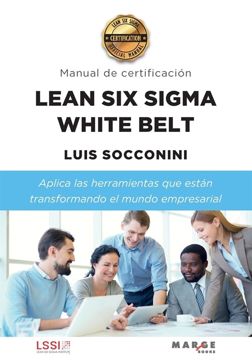 Lean Six Sigma White Belt. Manual de certificaci? (Paperback)