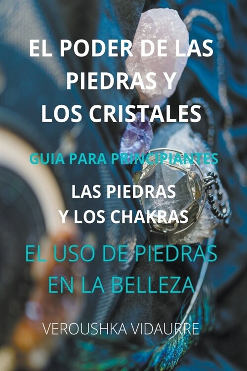 El poder de las piedras y los cristales (Paperback)