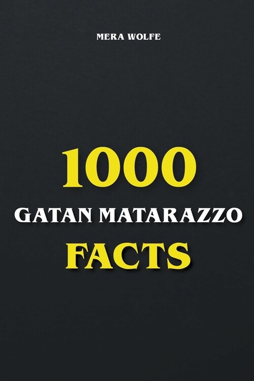 1000 Gaten Matarazzo Facts (Paperback)