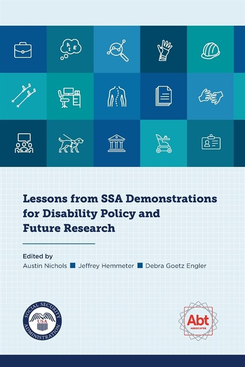 Lessons from SSA Demonstrations for Disability Policy and Future Research (Paperback)