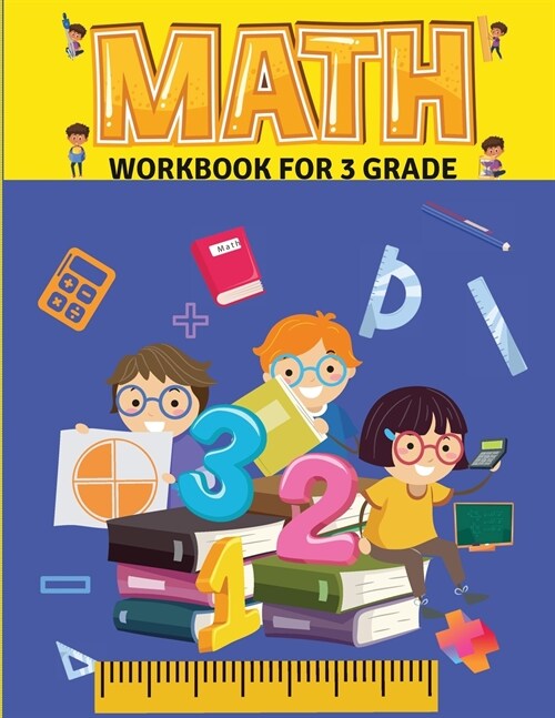 Math Workbook for Grade 3: Math Workbook - 3rd Grade- Ages 8 to 9, Attractive pages - 102 Pages Addition - Subtraction Multiplication - Division (Paperback)