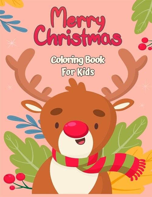Merry Christmas Coloring Book for Kids 4-8: Fun Coloring Activities with Santa Claus, Reindeer, Snowmen, and Many More (Paperback)