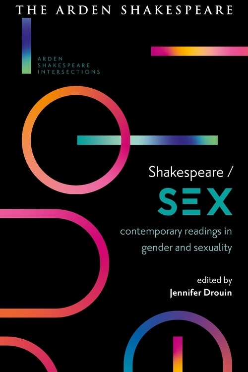 Shakespeare / Sex : Contemporary Readings in Gender and Sexuality (Paperback)