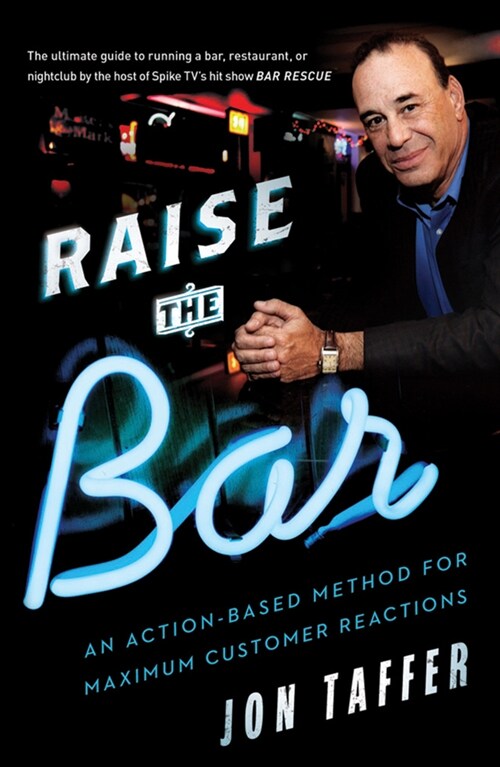 Raise the Bar: An Action-Based Method for Maximum Customer Reactions (Paperback)