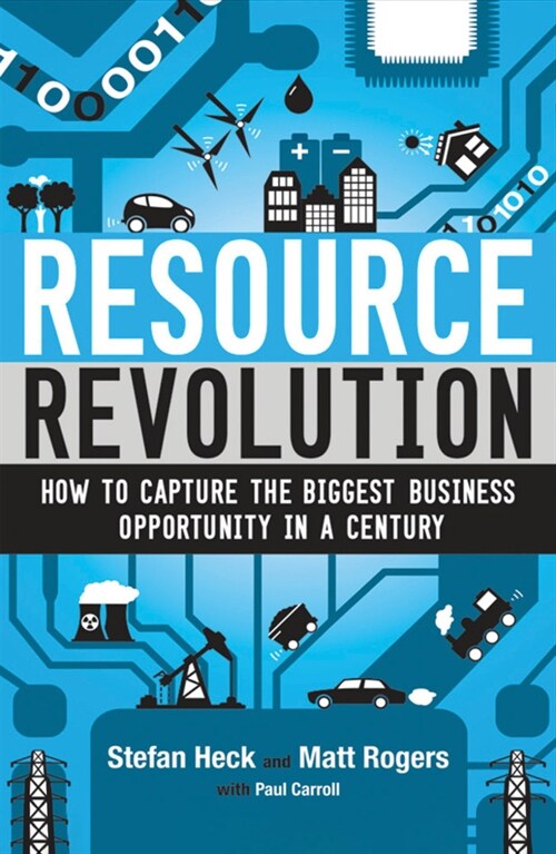 Resource Revolution: How to Capture the Biggest Business Opportunity in a Century (Paperback)