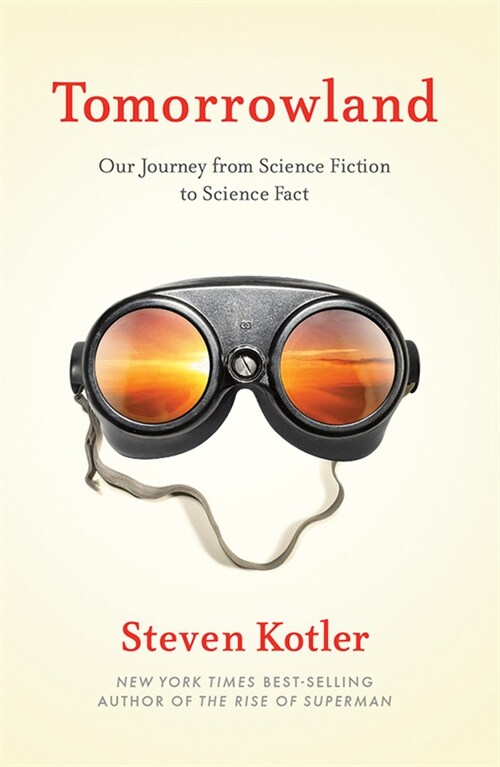 Tomorrowland: Our Journey from Science Fiction to Science Fact (Other)