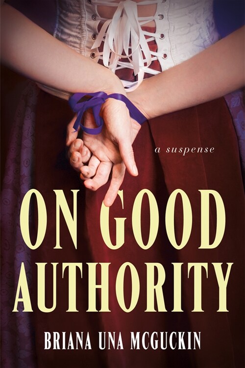 On Good Authority: A Novel of Suspense (Paperback)