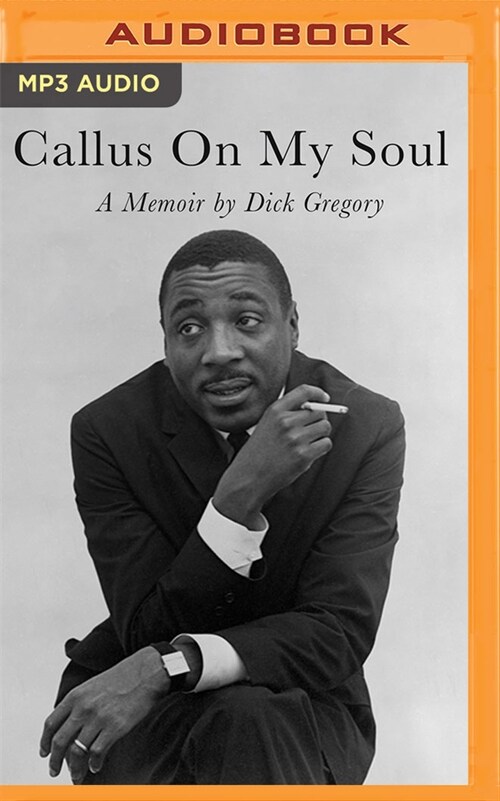 Callus on My Soul: A Memoir (MP3 CD)