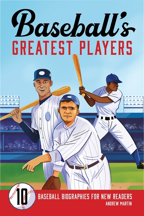 Baseballs Greatest Players: 10 Baseball Biographies for New Readers (Paperback)