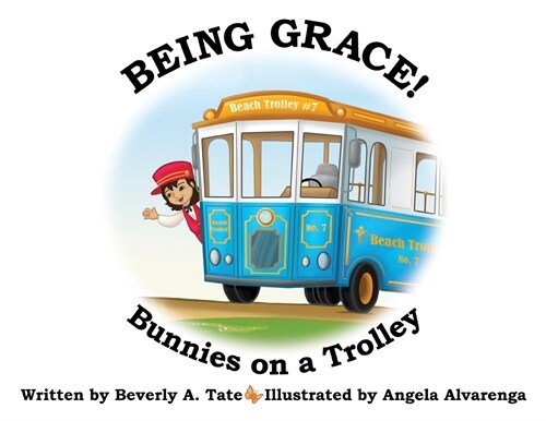 Being Grace: Bunnies on a Trolley (Paperback)