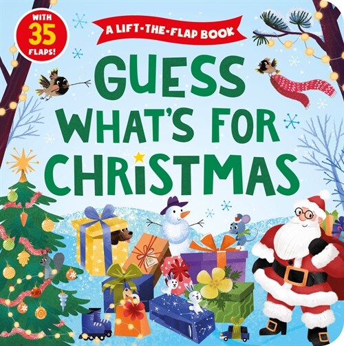 Guess Whats for Christmas: A Lift-The-Flap Book with 35 Flaps! (Board Books)