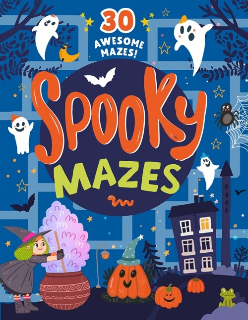 Spooky Mazes: 30 Awesome Mazes! (Paperback)