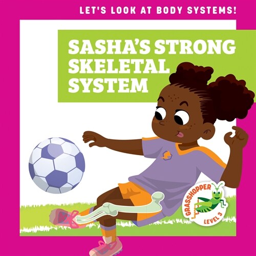 Sashas Strong Skeletal System (Paperback)
