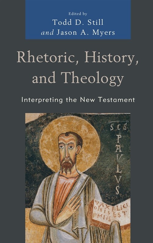 Rhetoric, History, and Theology: Interpreting the New Testament (Hardcover)