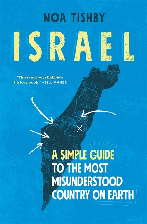 Israel: A Simple Guide to the Most Misunderstood Country on Earth (Paperback)