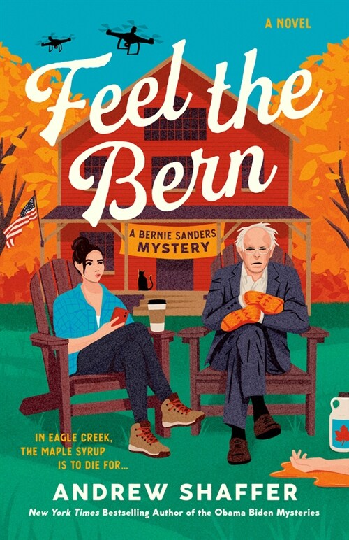 Feel the Bern: A Bernie Sanders Mystery (Paperback)