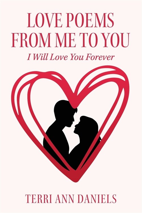 Love Poems from Me to You: I Will Love You Forever (Paperback)