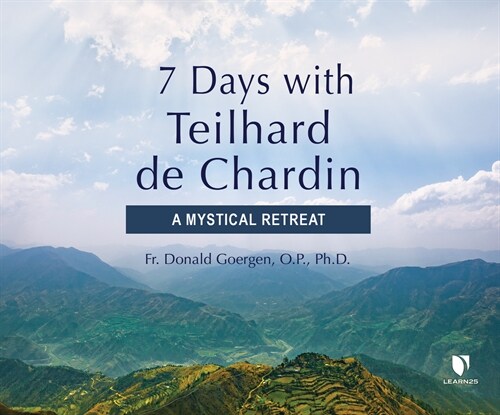 7 Days with Teilhard de Chardin: A Mystical Retreat (Audio CD)