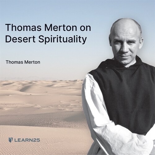 Thomas Merton on Desert Spirituality (Audio CD)