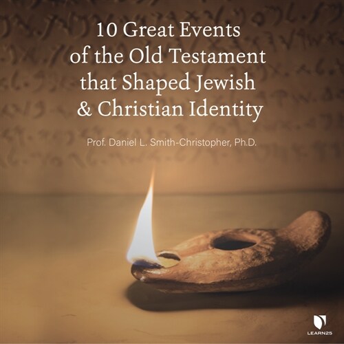 10 Great Events of the Old Testament That Shaped Jewish and Christian Identity (MP3 CD)