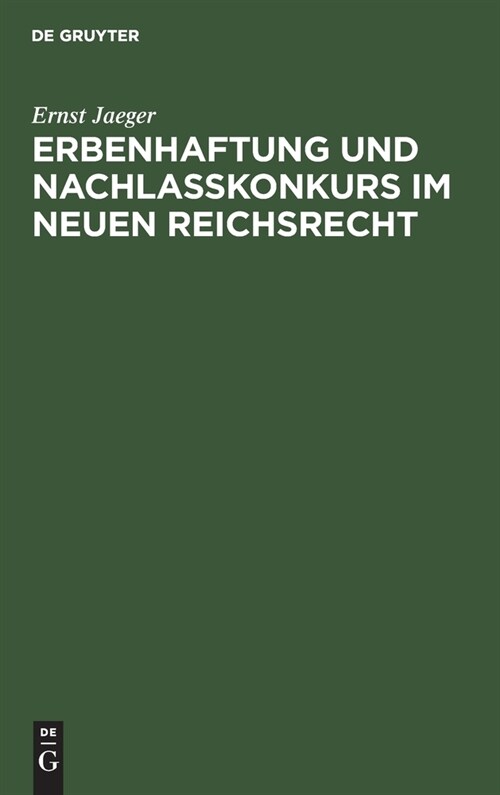 Erbenhaftung und Nachla?onkurs im neuen Reichsrecht (Hardcover, Reprint 2021)