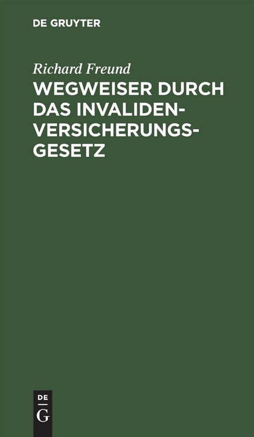 Wegweiser Durch Das Invalidenversicherungsgesetz (Hardcover, 12, 12. Aufl., Repr)