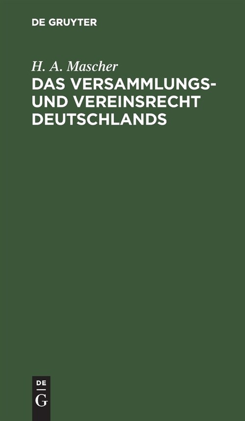 Das Versammlungs- Und Vereinsrecht Deutschlands (Hardcover, 2, 2. Aufl., Repri)