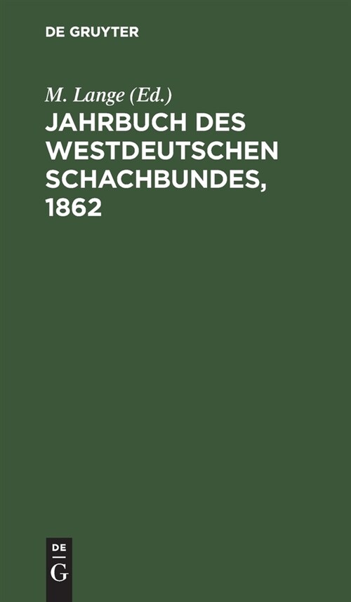 Jahrbuch des Westdeutschen Schachbundes, 1862 (Hardcover, Reprint 2021)