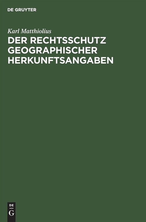 Der Rechtsschutz geographischer Herkunftsangaben (Hardcover, Reprint 2021)