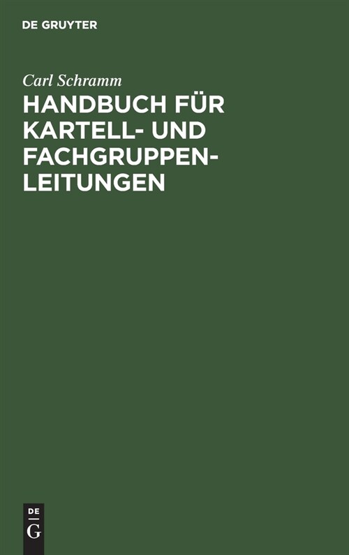 Handbuch f? Kartell- und Fachgruppen-Leitungen (Hardcover, Reprint 2021)