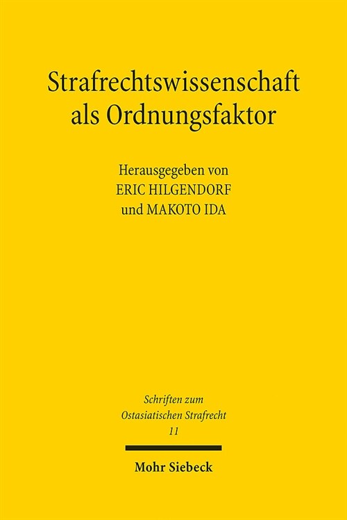 Strafrechtswissenschaft ALS Ordnungsfaktor: Texte Zur Strafrechtswissenschaft Und Strafrechtstheorie Aus Japan (Paperback)