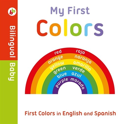 My First Colors in English and Spanish: Bilingual Board Book (Board Books)