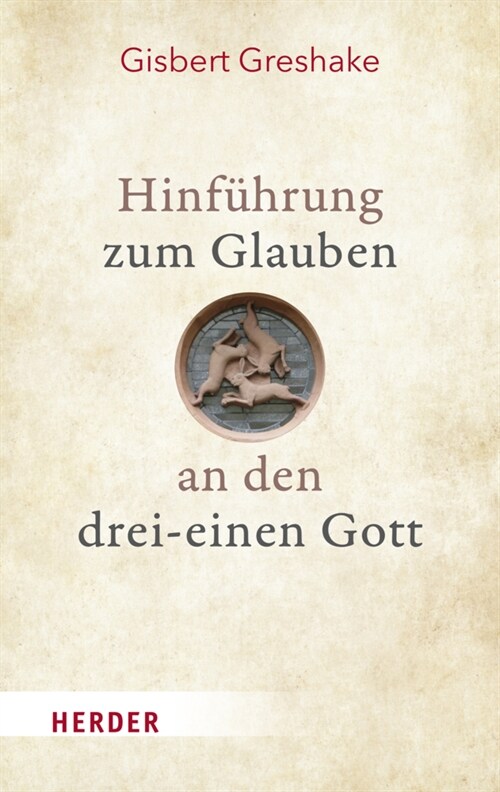 Hinfuhrung Zum Glauben an Den Drei-Einen Gott (Hardcover)