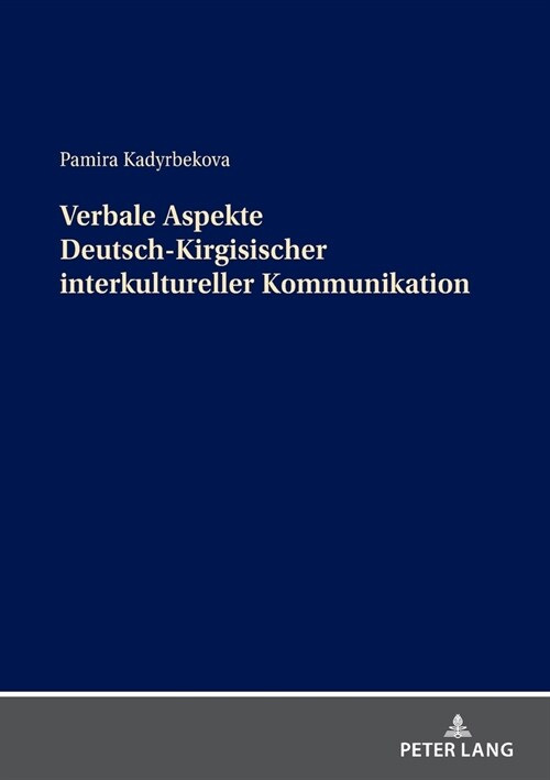 Verbale Aspekte Deutsch-Kirgisischer interkultureller Kommunikation (Paperback)