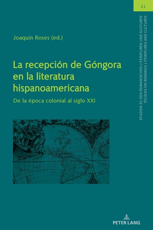 La Recepci? de G?gora En La Literatura Hispanoamericana: de la ?oca Colonial Al Siglo XXI (Hardcover)