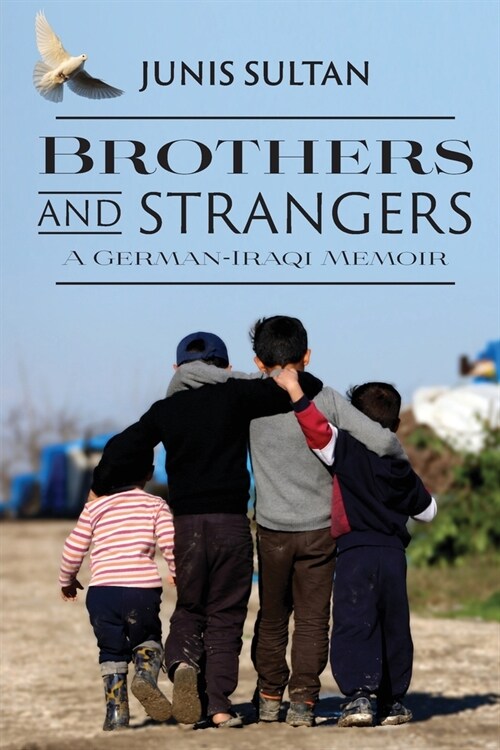 Brothers and Strangers: A German-Iraqi Memoir (Paperback)