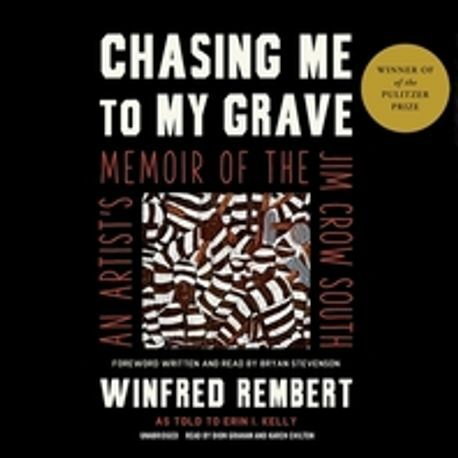 Chasing Me to My Grave Lib/E: An Artists Memoir of the Jim Crow South (Audio CD)